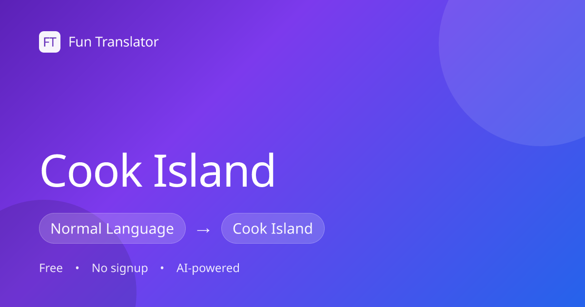 Cook Island - Language Translator | Fun Translator