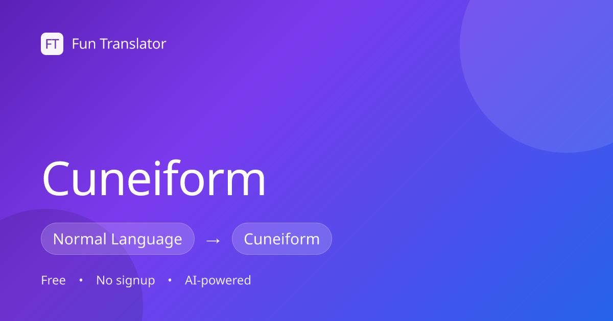 Cuneiform - Language Translator | Fun Translator