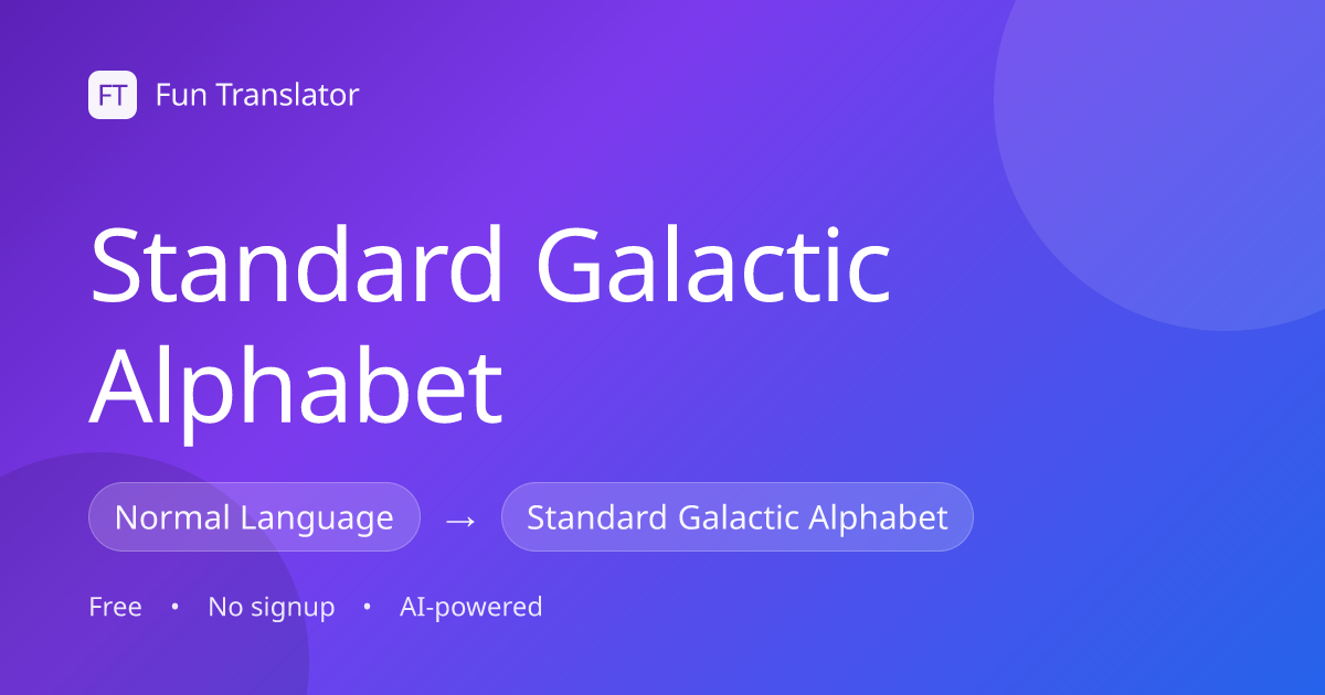 Standard Galactic Alphabet - Language Translator | Fun Translator